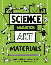 Science Makes Art Materials