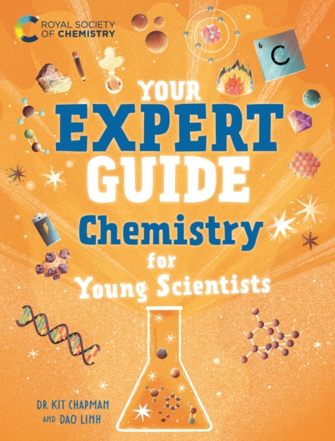 Your Expert Guide Chemistry For Young By Dr Kit Chapman