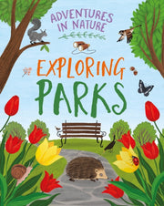 Adventures In Nature Exploring A Park