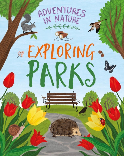 Adventures In Nature Exploring A Park