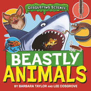 Disgusting Science Beastly Animals