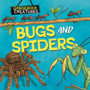 Dangerous Creatures Bugs And Spiders