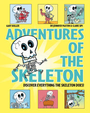 Adventures Of The Skeleton By Wayland Publishers