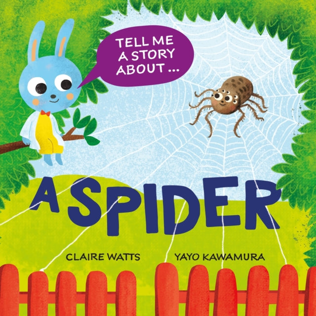 Tell Me A Story About A Spider By Claire Watts
