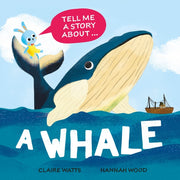 Tell Me A Story About A Whale By Claire Watts