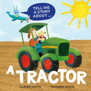 Tell Me A Story About A Tractor By Claire Watts