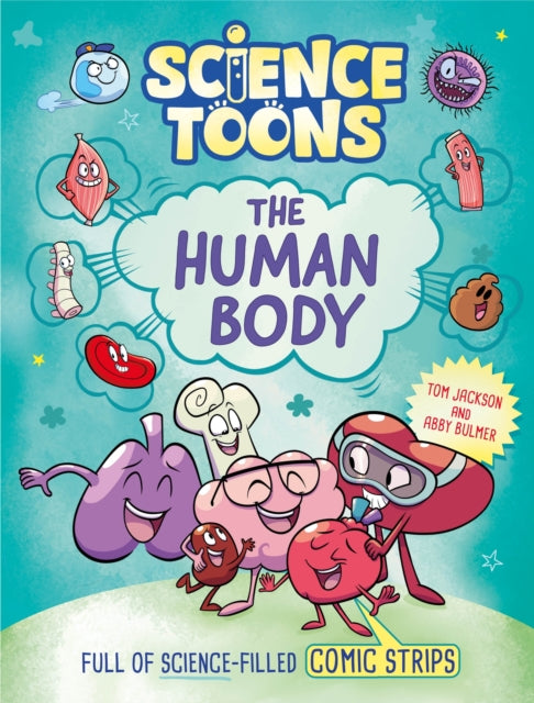 Science Toons The Human Body By Tom Jackson