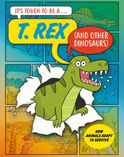 It S Tough To Be A T. Rex And Other By John Townsend