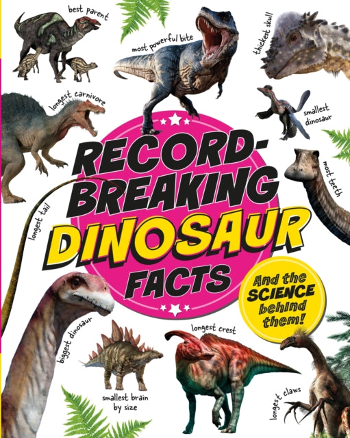Record-breaking Dinosaur Facts