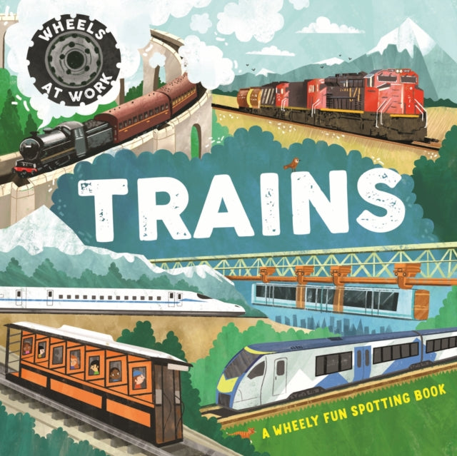 Wheels At Work Trains By Bryony Davies