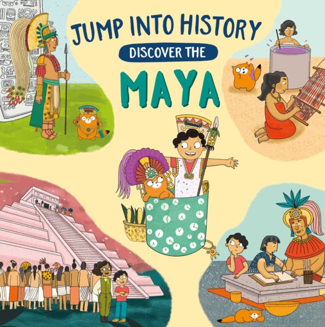 Jump Into History Discover The Maya By Kay Barnham