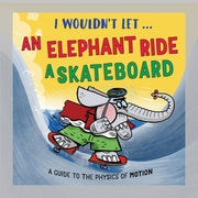 I Wouldn T Let An Elephant Ride A Ska