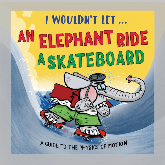 I Wouldn T Let An Elephant Ride A Ska