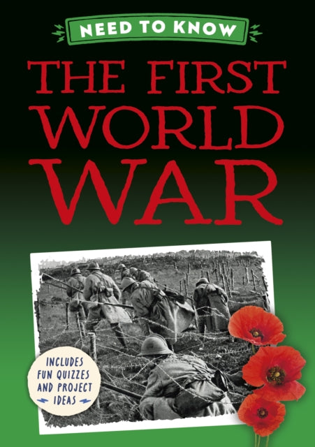 Need To Know The First World War By Izzi Howell