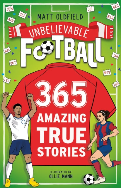 365 Amazing True Football Stories By Oldfield, Matt