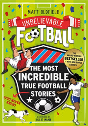 Most Incredible True Football Stories By Oldfield, Matt