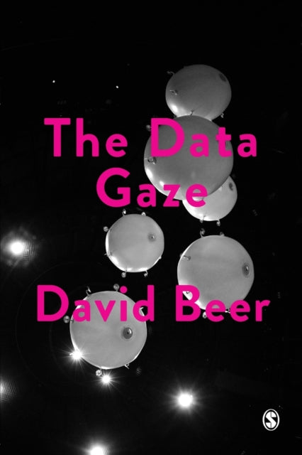 Data Gaze By Beer, David