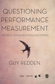 Questioning Performance Measurement Metr By Redden, Guy