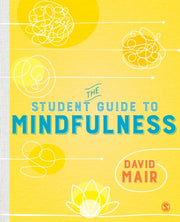 Student Guide To Mindfulness By Mair