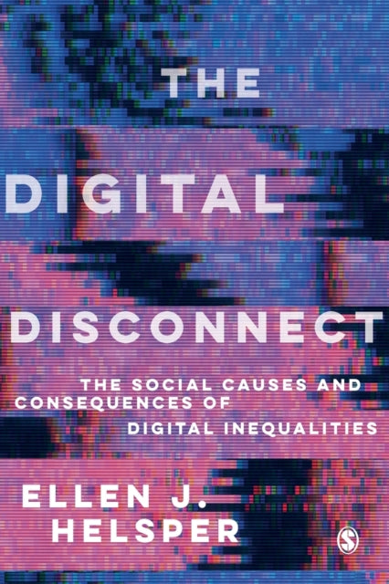 Digital Disconnect By Helsper, Ellen