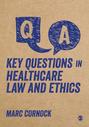 Key Questions In Healthcare Law & Ethics