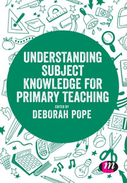 Understanding Subject Knowledge Primary By Pope, Deborah