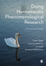 Doing Hermeneutic Phenomenological Resea By Dibley, Lesley