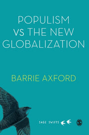 Populism Versus The New Globalization By Axford, Barrie