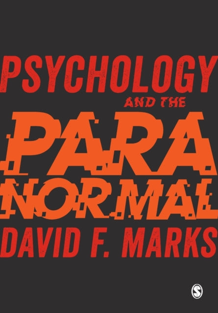 Psychology & The Paranormal By Marks, David F.