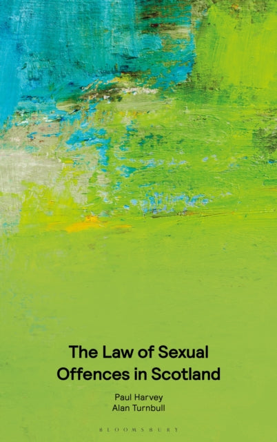 Law Of Sexual Offences In Scotland By Harvey, Paul