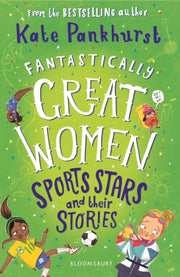 Fantastically Great Women Sports Stars By Pankhurst, Kate