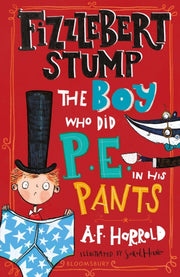 Fizzlebert Stump The Boy Who Did Pe In H