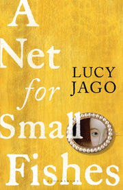 Net For Small Fishes By Jago, Lucy
