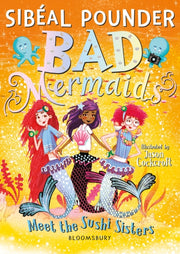 Bad Mermaids Meet The Sushi Sisters