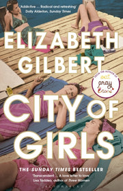 City Of Girls By Gilbert, Elizabeth