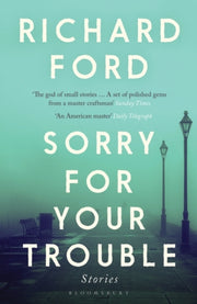 Sorry For Your Trouble By Ford, Richard