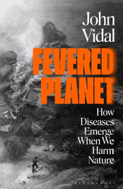 Fevered Planet By Vidal John