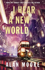 I Hear A New World By Alan Moore