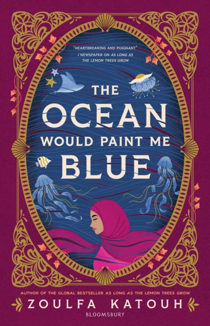 Ocean Would Paint Me Blue By Zoulfa Katouh