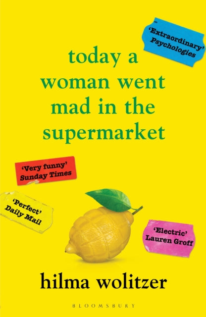 Today A Woman Went Mad In/supermarket By Wolitzer, Hilma
