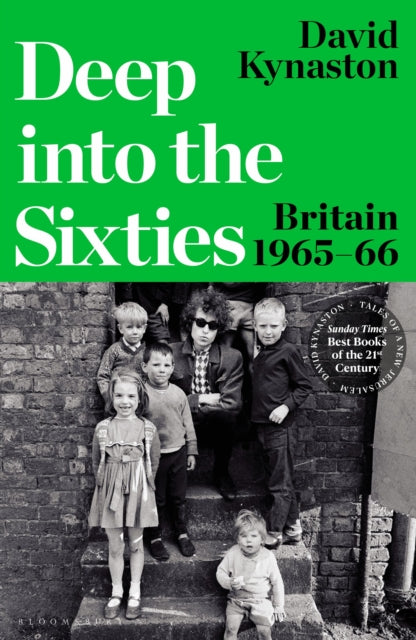 Deep Into The Sixties By Kynaston, David