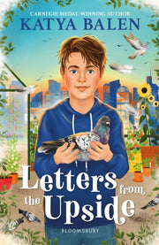 Letters From The Upside By Balen Katya