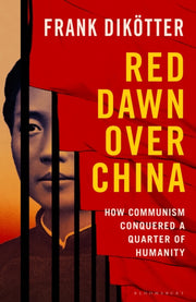 Red Dawn Over China By Dikotter, Frank