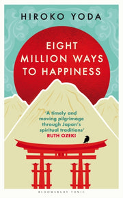 Eight Million Ways To Happiness By Hiroko Yoda