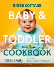 River Cottage Baby & Toddler Cookbook By Duffy, Nikki