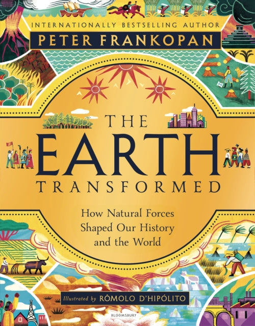 Earth Transformed Illustrated Edition By Frankopan, Pater