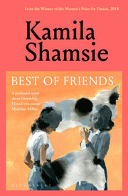 Best Of Friends By Shamsie, Kamila