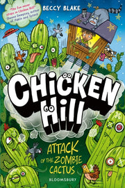 Chicken Hill Attack Of The Zombie Cactus By Blake, Beccy