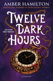 Twelve Dark Hours By Hamilton, Amber