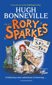 Rory Sparkes & The Spy Who Loved Tea By Bonneville, Hugh
